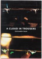 A Cloud in Trousers: Words and Images by Christopher Doyle - Signed