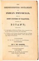 The Experienced Botanist or Indian Physician, Being a New System of Practice, Founded on Botany,...