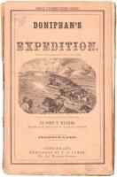 Doniphan's Expedition; Containing an Account of the Conquest of New Mexico; General Kearney's Overland Expedition to California; Doniphan's Campaign Against the Navajos; His Unparalleled March Upon Chihuahua and Durango; and the Operations of General Pric