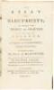 An Essay on Electricity; in which the Theory and Practice of that Useful Science, are Illustrated by a Variety of Experiments, Arranged in a Methodical Manner. To Which is Added, an Essay on Magnetism. - 2