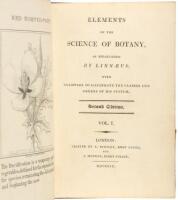Elements of the Science of Botany as Established by Linnaeus; with examples to illustrate the classes and orders of his system