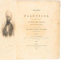 Travels in Palestine, Throught the Countries of Bashan and Gilead, East of the River Jordan: Including a Visit to the Cities of Geraza and Gamala, in the Decapolis