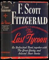 The Last Tycoon. An Unfinished Novel...Together with the Great Gatsby and Selected Stories