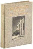 The Old Spanish Missions of California: An Historical and Descriptive Sketch.... Illustrated Chiefly from Photographs by Western Artists