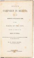 Scott's Campaign in Mexico; from the Rendezvous on the Island of Lobos to the Taking of the City, Including an Account of the Siege of Puebla, with Sketches of the Country, and Manners and Customs of the Inhabitants.