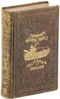 Life, Adventures, and Travels in California and Oregon. To which are Added the Conquest of California and Travels in Oregon. Pictorial Edition!!!