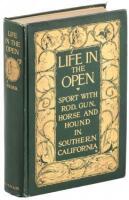 Life in the Open: Sport with Rod, Gun, Horse, and Hound in Southern California