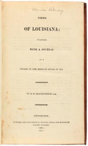Views of Louisiana; Together with a Journal of a Voyage Up the Missouri River, in 1814