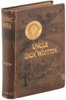 "Uncle Dick" Wootton; The Pioneer Frontiersman of the Rock Mountain Region