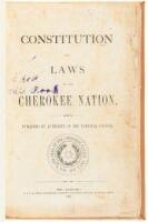 The Constitution and Laws of the Cherokee Nation. Published by an Act of the National Council.