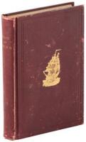 Around The Horn in '49. Journal Of The Hartford Union Mining And Trading Company. Containing The Name, Residence And Occupation Of Each Member, With Incidents Of The Voyage, &c. &c.