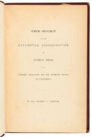 The Story Of The Attempted Assassination Of Justice Field By A Former Associate On The Supreme Bench Of California.