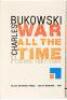 War All the Time: Poems 1981-1984 - 3
