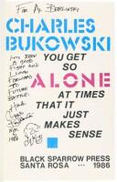 You Get So Alone at Times That it Just Makes Sense - inscribed with original drawing