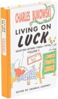 Living on Luck: Selected Letters 1960s-1970's, Volume 2