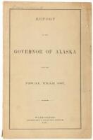 Report of the Governor of Alaska for the Fiscal Year 1887.