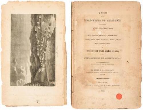 A View of the Lead Mines of Missouri; Including Some Observations on the Mineralogy Geology Geography Antiquities Soil Climate Population and Productions of Missouri and Arkansaw and Other Sections of the Western Country