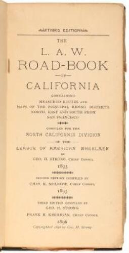 The L.A.W. Road-Book of California containing measured routes and maps of the principal riding districts north, east and south from San Francisco compiled for the Northern California division of the League of American Wheelmen