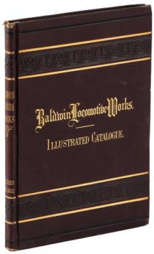Baldwin Locomotive Works. Illustrated Catalogue of Locomotives