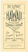 The Climate of Hawaii is the Most Equable Known. Cool Summers, Warm Winters, Every Day a June Day...