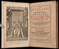 The history of the most renowned and victorious princess Elizabeth, late Queen of England; containing all the most important and remarkable passages of state, both at home and abroad (so far as they were linked with English affairs) during her long and pr