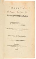 Essays, Literary, Moral & Philosophical. By Benjamin Rush, M.D. and professor of the institutes of medicine and clinical practice in the University of Pennsylvania