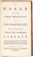 An essay on the first principles of government; and on the nature of political, civil, and religious liberty