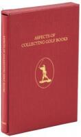 Aspects of Collecting Golf Books. "Subscribers Edition"