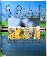 Golf in America: The First One Hundred Years - Presentation Edition