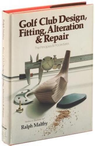 Golf Club Design, Fitting, Alteration and Repair: the principles and procedures