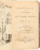 A Translation of the Eight Books of Aul. Corn. Celsus on Medicine; Third Edition, Carefully Revised and Improved by G.F. Collier. M.D.