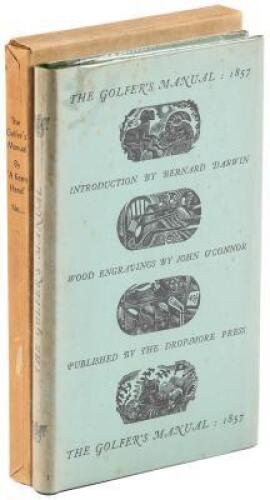The Golfer's Manual, Being an Historical and Descriptive Account of the National Game of Scotland by 'A Keen Hand' and Originally Published in 1857