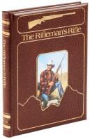 The Rifleman's Rifle: Winchester's Model 70, 1936-1963