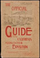 Official Guide to the California Midwinter Exposition in Golden Gate Park, San Francisco, California, Commencing January 27th, and Closing June 30th, 1894