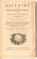 Histoire des Traités de Paix, et autres negotiations du dix-septième Siècle, depuis la Paix de Vervins, jusqu'à la Paix de Nimegue: