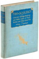 Fish by Schaldach: Collected Etchings, Drawings and Water Colors of Trout, Salmon and Other Game Fish