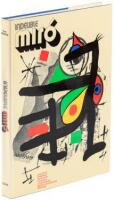 Indelible Mir&oacute;: Aquatints, Drawings, Drypoints, Etchings, Lithographs, Book Illustrations, Posters