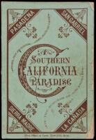 A Southern California Paradise, (in the Suburbs of Los Angeles.) Being a Historic and Descriptive Account of Pasadena, San Gabriel, Sierra Madre, and La Ca&ntilde;ada; With Important Reference to Los Angeles and All Southern California...