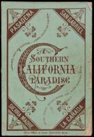 A Southern California Paradise, (in the Suburbs of Los Angeles.) Being a Historic and Descriptive Account of Pasadena, San Gabriel, Sierra Madre, and La Cañada; With Important Reference to Los Angeles and All Southern California...