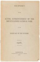 Report of the Acting Superintendent of the Mount Rainier National Park to the Secretary of the Interior