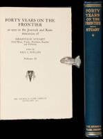 Forty Years on the Frontier, as Seen in the Journals and Reminiscences of Granville Stuart, Gold-Miner, Trader, Merchant, Rancher and Politician