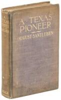 A Texas Pioneer: Early Staging and Overland Freighting Days on the Frontiers of Texas and Mexico