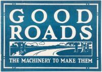 Good Roads: The Machinery to Make Them