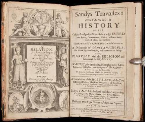 Sandys Travailes: Containing a History of the Originall and Present State of the Turkish Empire...A Description of Constantinople...Of Greece...Of Aegypt...A Description of the Holy-Land...Lastly, Italy...