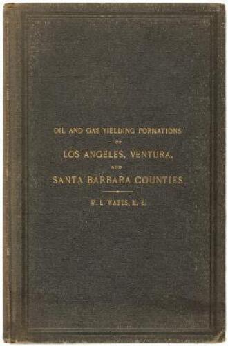 Oil and Gas Yielding Formations of Los Angeles, Ventura, and Santa Barbara Counties, Part 1. Bulletin No. 11