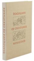 Dialogues of Creatures Moralised