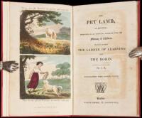 The Pet Lamb, in Rhythm, intended as an Innocent Exercise for the Memory of Children. To which are added, The Ladder of Learning, and The Robin.