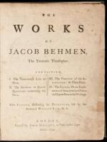 The Works of Jacob Behmen, the Teutonic Theosopher