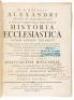 R.P. Natalis Alexandri ... Historia Ecclesiastica Veteris Novique Testamenti ab Orbe Condito ad Annum Post Christum Natum Millesimum Sexcentesimum: et in Loca Ejusdem Insignia Dissertationes Historicae, Chronologicae, Criticae, Dogmaticae. - 3