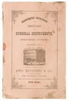 Illustrated Catalogue and Price-List of Surgical Instruments, Orthopaedical Apparatus, Trusses, Etc.